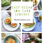 Easy Vegan Low Carb Keto Gluten Free Lunch Recipes