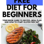 Gluten Free Diet For Beginners Your Book Guide To Recipes Meal Plan