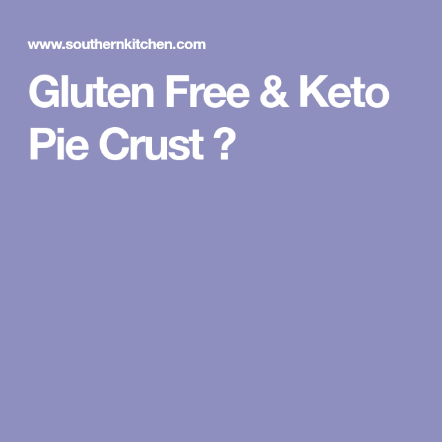 Gluten Free Keto Pie Crust Pie Crust Crust Keto Pumpkin Pie