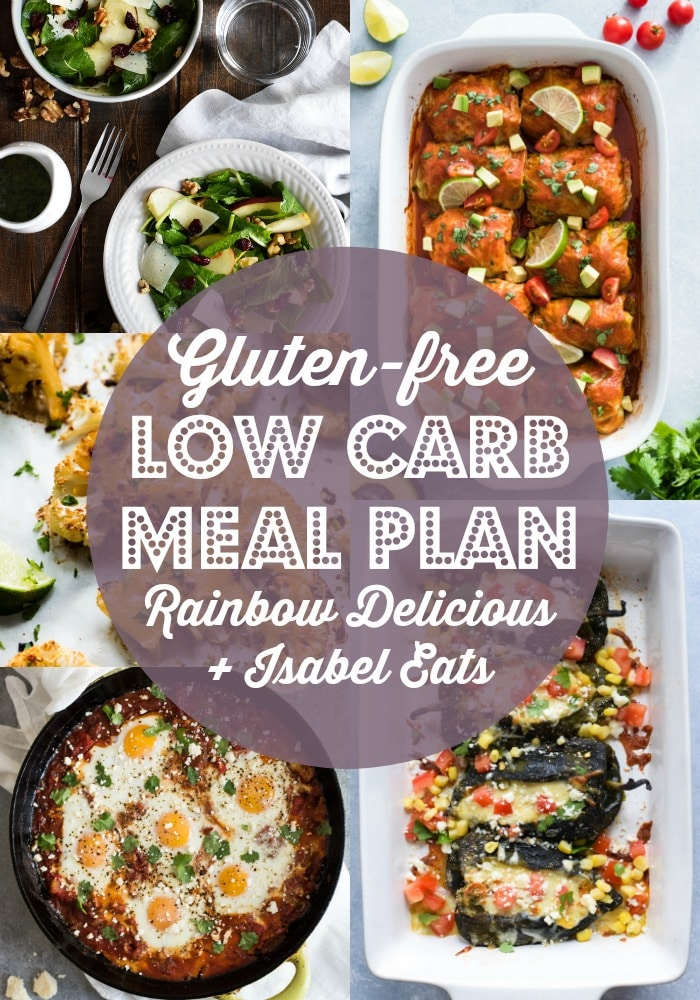 Gluten Free Low Carb Meal Plan Isabel Eats Rainbow Delicious