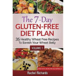 The 7 Day Gluten Free Diet Plan Volume 1 By Rachel Richards