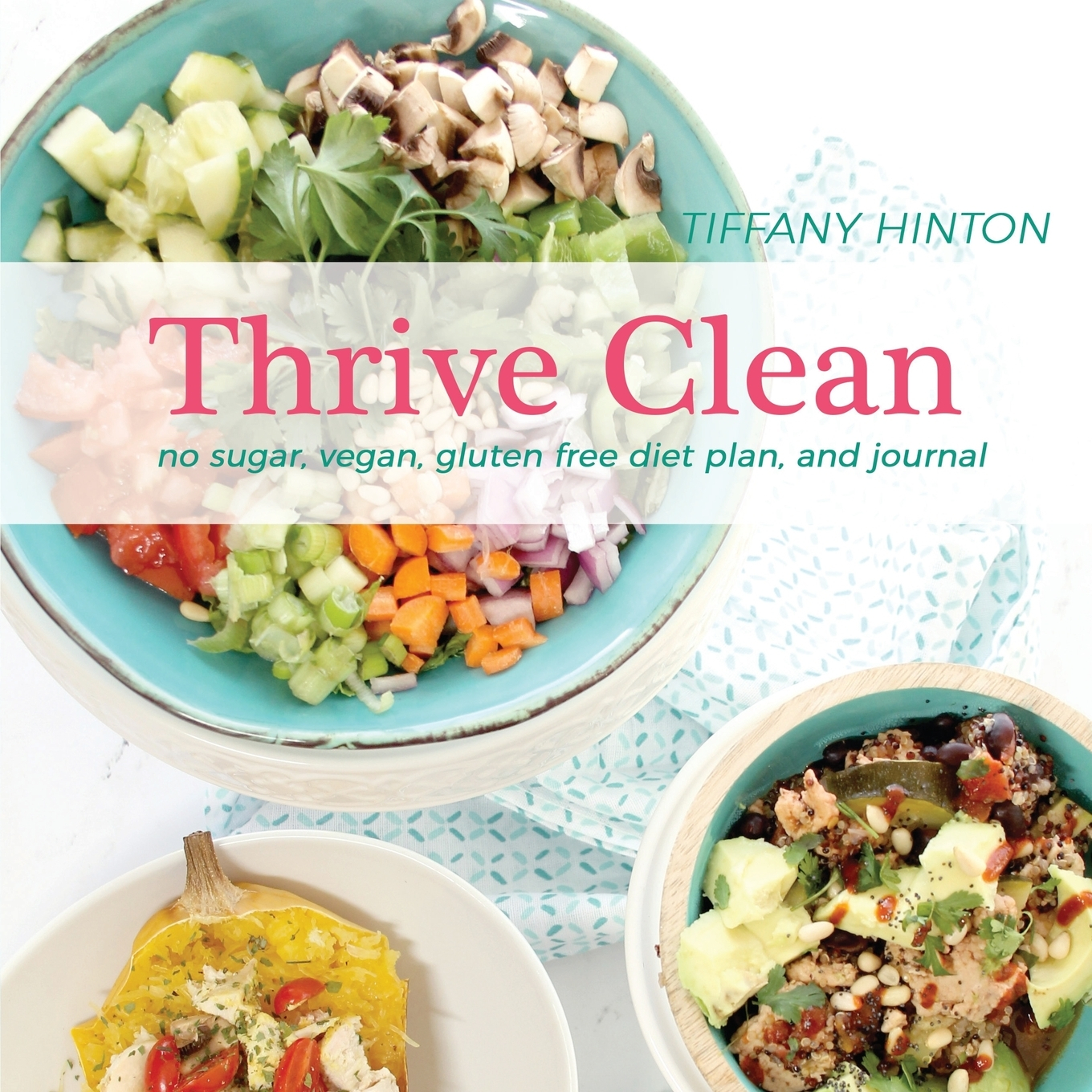 Thrive Clean Thrive Clean No Sugar Vegan Gluten Free Diet Plan And 