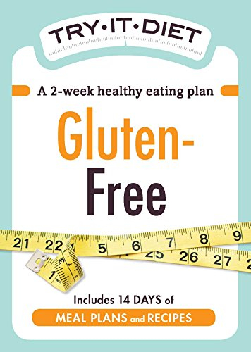 Try It Diet Gluten Free A Two week Healthy Eating Plan Try It Diets