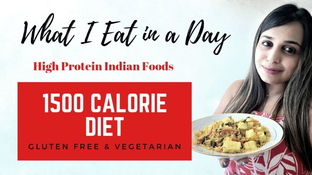 What I Eat In A Day 1500 Calories Indian Diet Plan Vegetarian 