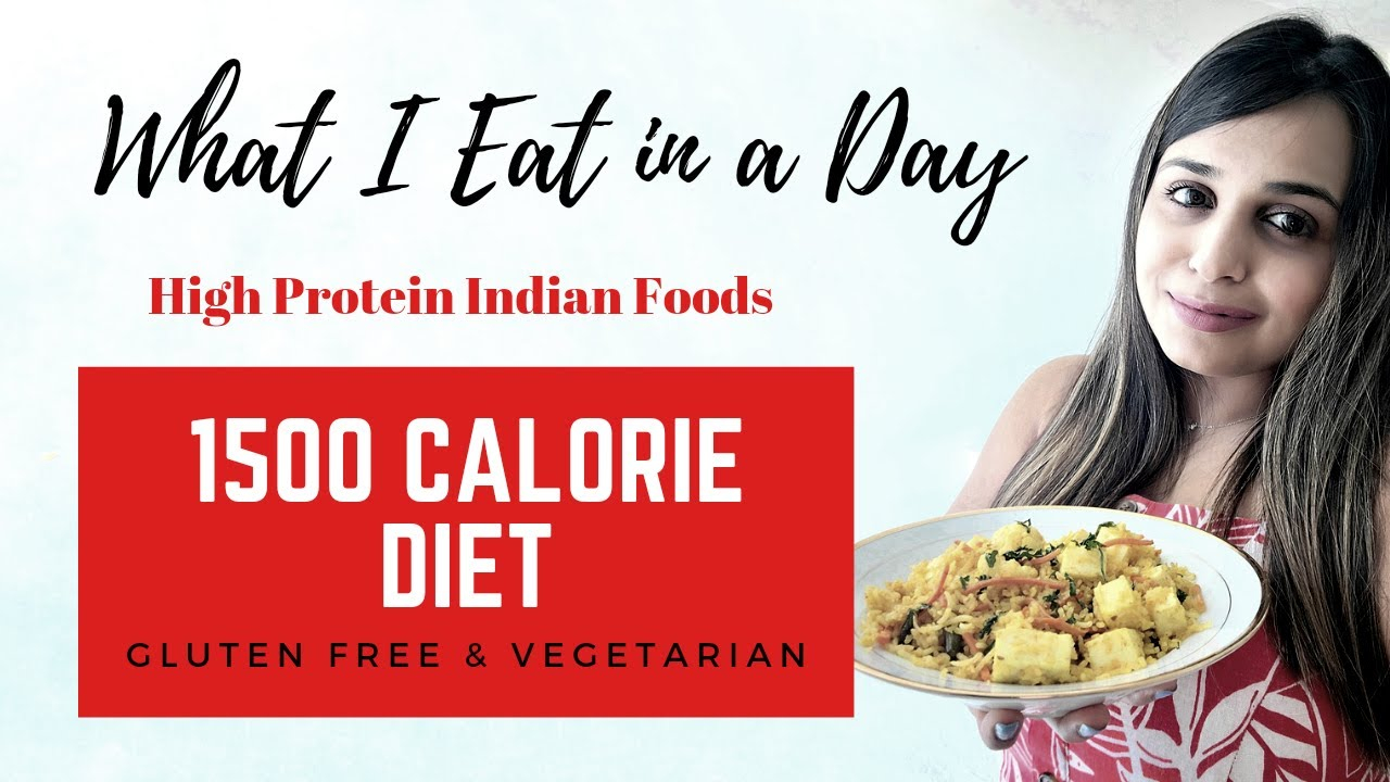 What I Eat In A Day 1500 Calories Indian Diet Plan Vegetarian