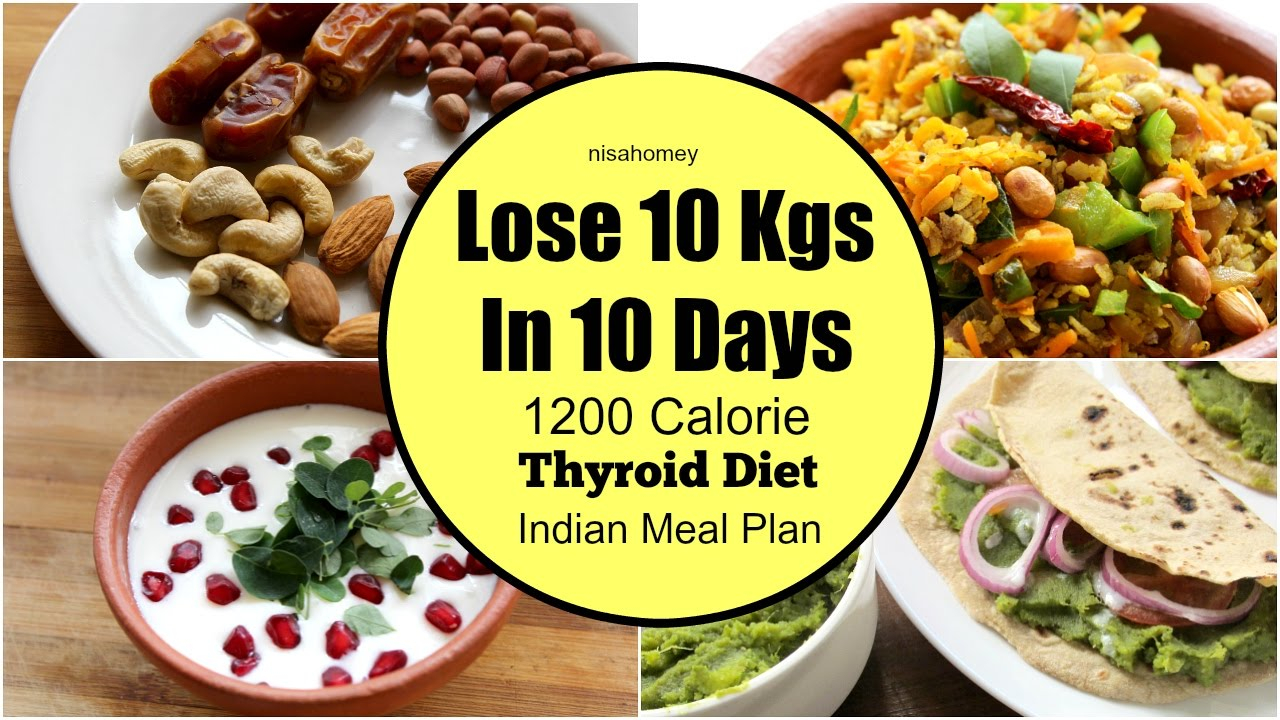 Thyroid Diet How To Lose Weight Fast 10 Kgs In 10 Days Indian Veg 