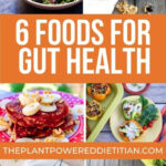 6 Foods For Gut Health Sharon Palmer The Plant Powered Dietitian