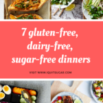 7 Gluten free Dairy free Sugar free Dinners Gluten Free Gluten