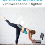 Barre Basics 7 Barre Moves To Tone And Tighten In 2020 Barre Workout