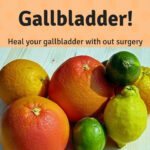 Gallbladder Flush Gallbladder Cleanse Gallbladder Gallstone Diet