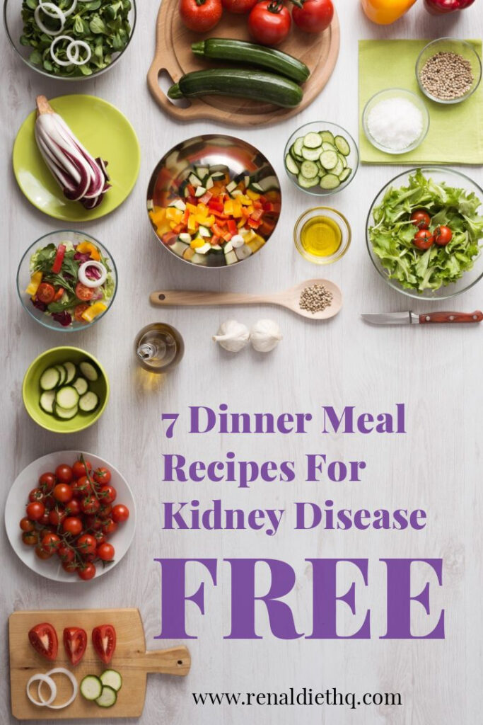 Get A Free 7 Day Meal Plan For Your Renal Diet Renal Diet Menu 